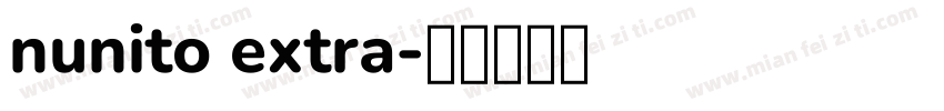nunito extra字体转换